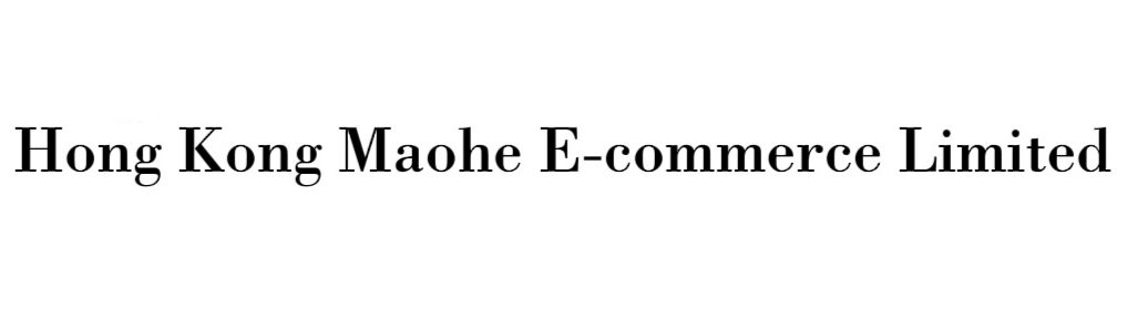 Hong Kong Maohe E-commerce Limited